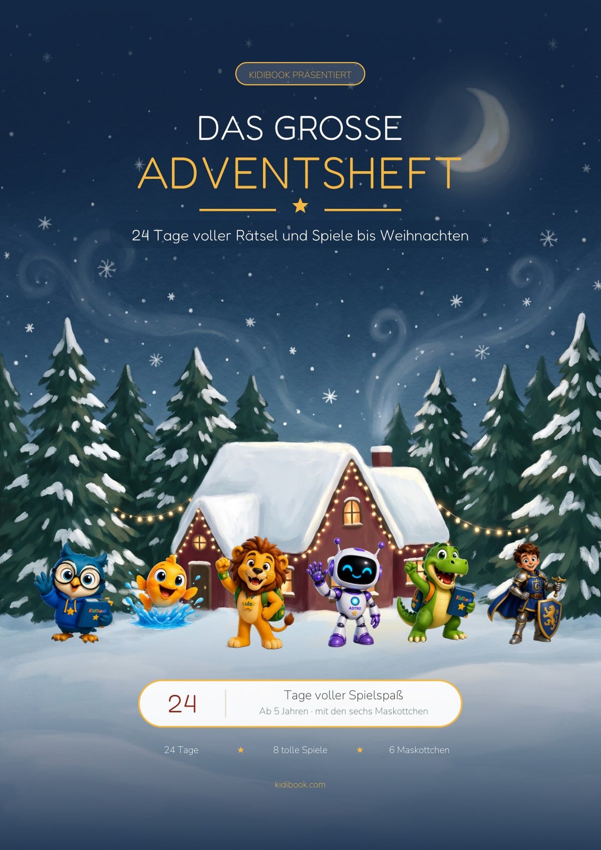Das große Adventsheft — 24 Tage voller Aktivitäten mit den 6 Maskottchen